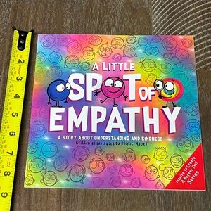 A Little SPOT of Empathy Children’s A Story About Understanding And Kindness